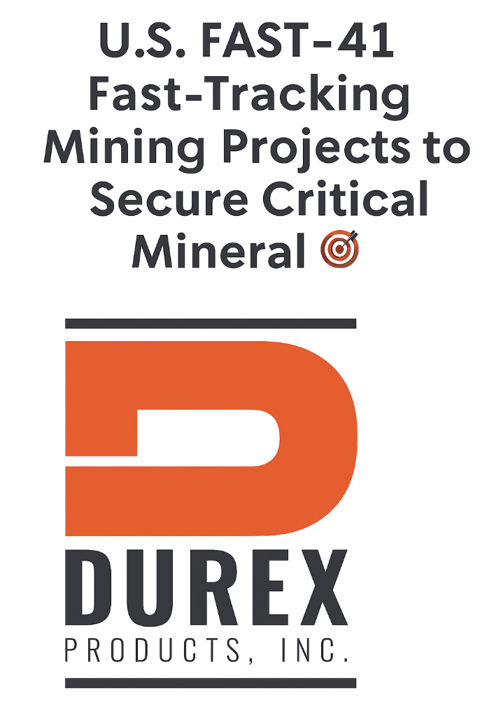 Durex Durex Products Screen Media Suitable for U.S. FAST 41 Critical Minerals Mining Projects